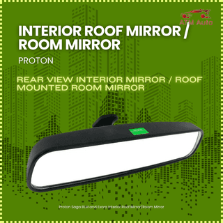 Proton Saga BLM and Exora Interior Roof Mirror/Room Mirror