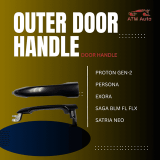 Proton Gen-2, Persona, Exora, Saga BLM & FL & FLX, Satria Neo Outer Door Handle