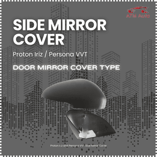 Proton Iriz and Persona VVT Side Mirror Cover