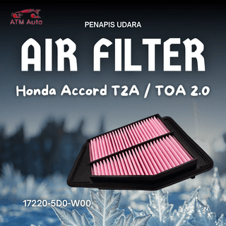 Honda Accord T2A/TOA 2.0 Air Filter/Penapis Udara (17220-5D0-W00)