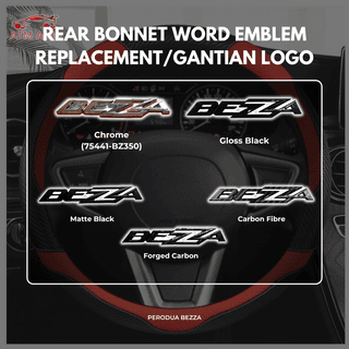 Perodua Bezza Rear Bonnet Word Emblem REPLACEMENT/GANTIAN Logo Matte Black Gloss Black Carbon Fibre Chrome (75441-BZ350)