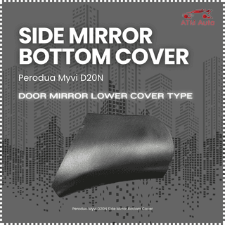 Perodua Myvi D20N Side Mirror Bottom Cover