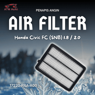 Honda Civic FC (SNB) 1.8/2.0 Air Filter/Penapis Angin (17220-RRA-A00)