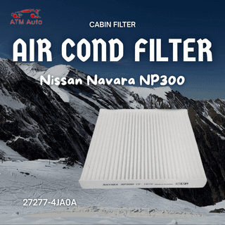Nissan Navara NP300 Aircond Cabin Filter/Penapis Kabin Penyaman Udara (27277-4JA0A)