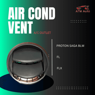 Proton Saga BLM, FL and FLX Air Cond Vent/Grille/Outlet