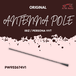 Original Proton Iriz & Persona VVT Antenna Pole/Roof Rod/ Antenna Pole (PW952674V1)