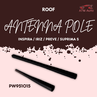 Proton Inspira, Iriz, Preve & Suprima S Antenna Pole/Roof Rod (PW951015)