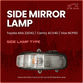 Toyota Altis ZZE142, Camry ACV40, Vios NCP93 Side Mirror Lamp