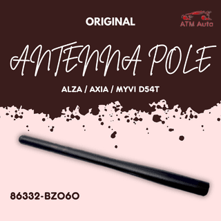 Original Perodua Alza, Axia, Myvi D54T Antenna Pole / Rod, Antenna-D461 (86332-BZ060)