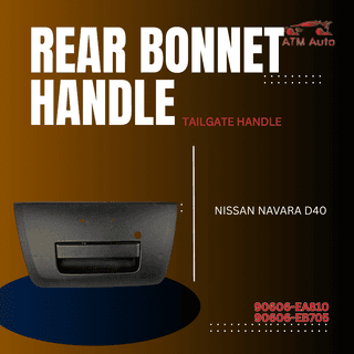Nissan Navara D40 Rear Bonnet Handle (90606-EA810/90606-EB705)