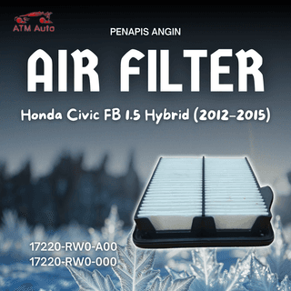 Honda Civic FB 1.5 Hybrid (2012-2015) Air Filter/Penapis Angin (17220-RW0-A00/17220-RW0-000)